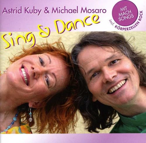 Sing & Dance von KUBY,ASTRID & MOSARO,MICHAEL