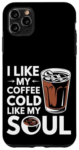 I Like My Coffee Cold Like My Soul Iced Koffein |- Hülle für iPhone 11 Pro Max I Like My Coffee Cold Like My Soul Iced Koffein |- Hülle für iPhone 11 Pro Max von Kaffeetrinker Humor