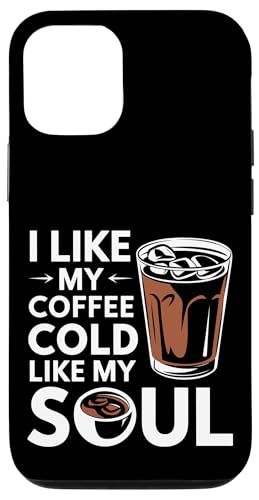 I Like My Coffee Cold Like My Soul Iced Koffein |- Hülle für iPhone 12/12 Pro I Like My Coffee Cold Like My Soul Iced Koffein |- Hülle für iPhone 12/12 Pro von Kaffeetrinker Humor