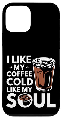 I Like My Coffee Cold Like My Soul Iced Koffein |- Hülle für iPhone 12 mini I Like My Coffee Cold Like My Soul Iced Koffein |- Hülle für iPhone 12 mini von Kaffeetrinker Humor