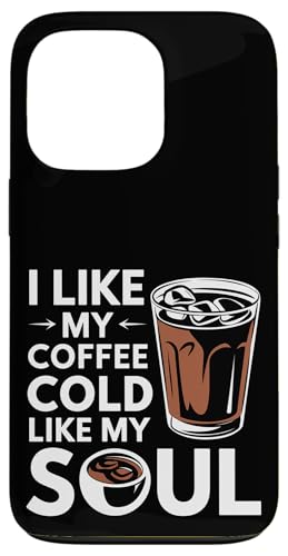 I Like My Coffee Cold Like My Soul Iced Koffein |- Hülle für iPhone 13 Pro I Like My Coffee Cold Like My Soul Iced Koffein |- Hülle für iPhone 13 Pro von Kaffeetrinker Humor