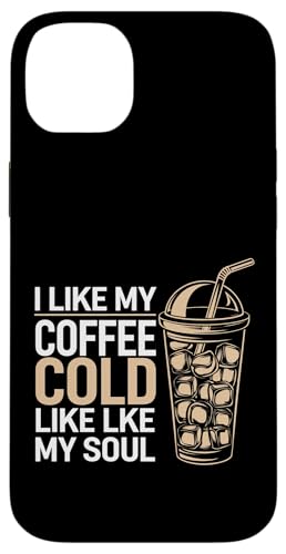 I Like My Coffee Cold Like My Soul Iced Koffein |-- Hülle für iPhone 14 Plus I Like My Coffee Cold Like My Soul Iced Koffein |-- Hülle für iPhone 14 Plus von Kaffeetrinker Humor
