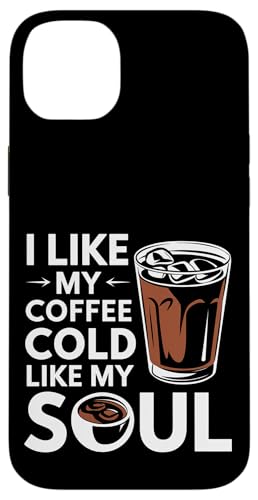 I Like My Coffee Cold Like My Soul Iced Koffein |- Hülle für iPhone 14 Plus I Like My Coffee Cold Like My Soul Iced Koffein |- Hülle für iPhone 14 Plus von Kaffeetrinker Humor