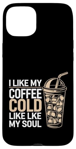 I Like My Coffee Cold Like My Soul Iced Koffein |-- Hülle für iPhone 15 Plus I Like My Coffee Cold Like My Soul Iced Koffein |-- Hülle für iPhone 15 Plus von Kaffeetrinker Humor