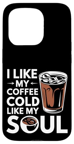 I Like My Coffee Cold Like My Soul Iced Koffein |- Hülle für iPhone 15 Pro I Like My Coffee Cold Like My Soul Iced Koffein |- Hülle für iPhone 15 Pro von Kaffeetrinker Humor