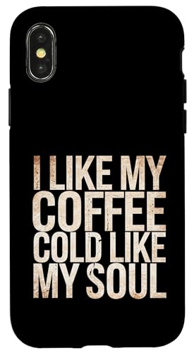 I Like My Coffee Cold Like My Soul Iced Koffein -------- Hülle für iPhone X/XS I Like My Coffee Cold Like My Soul Iced Koffein -------- Hülle für iPhone X/XS von Kaffeetrinker Humor