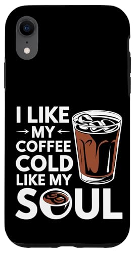 I Like My Coffee Cold Like My Soul Iced Koffein |- Hülle für iPhone XR I Like My Coffee Cold Like My Soul Iced Koffein |- Hülle für iPhone XR von Kaffeetrinker Humor