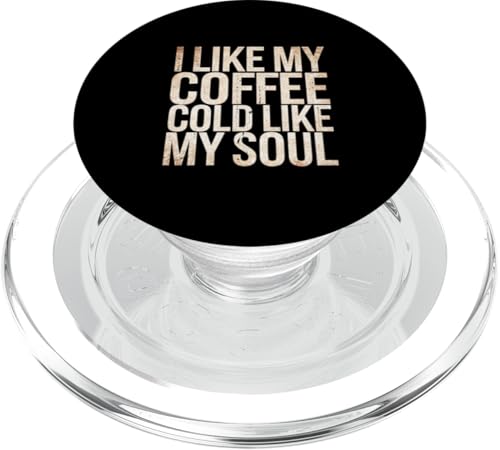 I Like My Coffee Cold Like My Soul Iced Koffein -------- PopSockets PopGrip für MagSafe I Like My Coffee Cold Like My Soul Iced Koffein -------- PopSockets PopGrip für MagSafe von Kaffeetrinker Humor