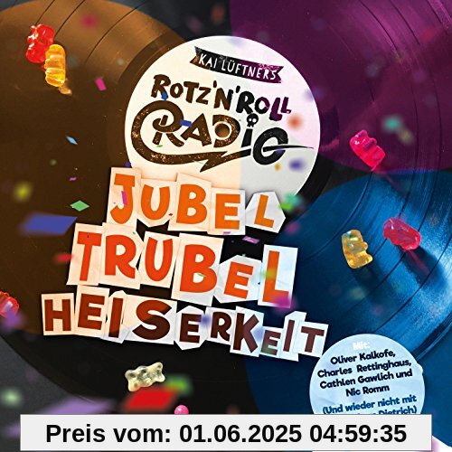 Rotz`N`Roll Radio - Jubel, Trubel, Heiserkeit von Kai Lüftner