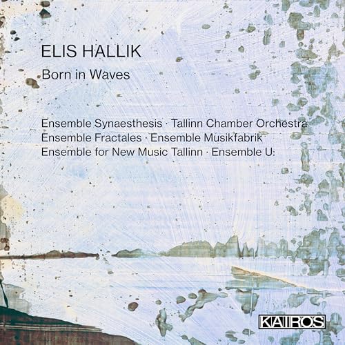 Elis Hallik: Born in Waves von Kairos (Note 1 Musikvertrieb)