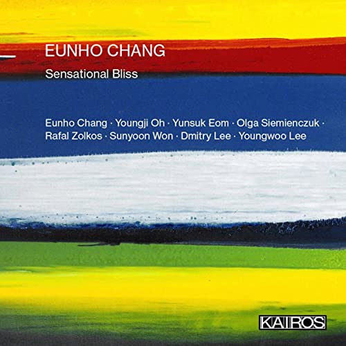Eunho Chang: Sensational Bliss von KAIRÓS