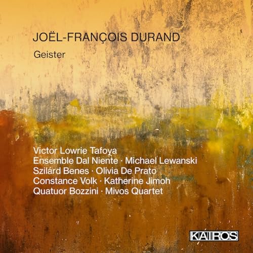 Joel-Francois Durand: Geister, Streichquartette Nr. 1 & 2 von Paladino Music