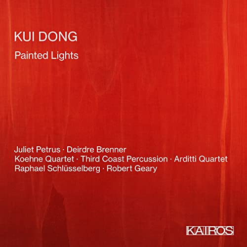 Kui Dong: Painted Lights von Kairos (Note 1 Musikvertrieb)