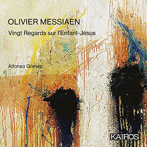 Messiaen: Vingt Regards sur l'Enfant-Jésus von Kairos Re ords