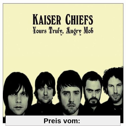 Yours Truly, Angry Mob (Ltd. Deluxe Edition) [CD + DVD] von Kaiser Chiefs