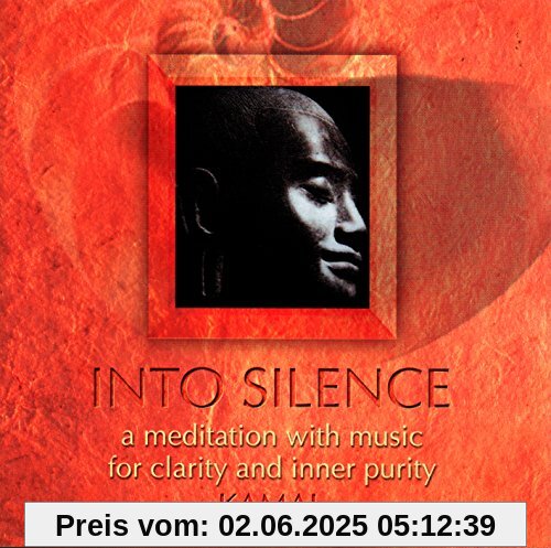 Into Silence Into Silence von Kamal