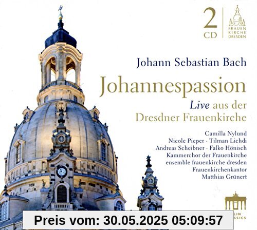 Johannespassion von Kammerchor Frauenkirche Dresden