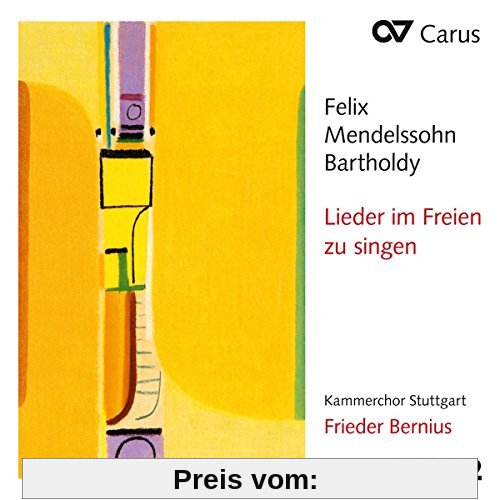Mendelssohn Bartholdy: Lieder im Freien zu singen von Kammerchor Stuttgart