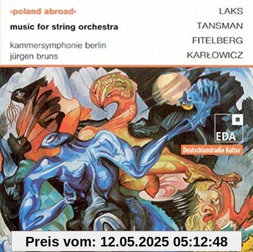 Poland Abroad Vol.1:Music for String Orchestra Poland Abroad Vol.1:Music for String Orchestra von Kammersymphonie Berlin