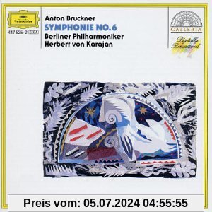 Bruckner: Symphonie No.6 von Karajan, Herbert Von