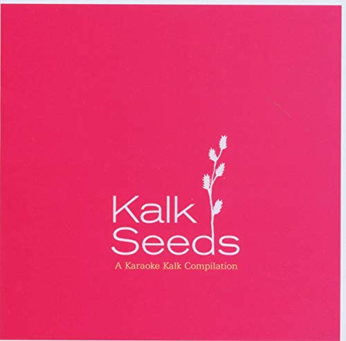 Kalk Seeds Kalk Seeds von Karaoke Kalk