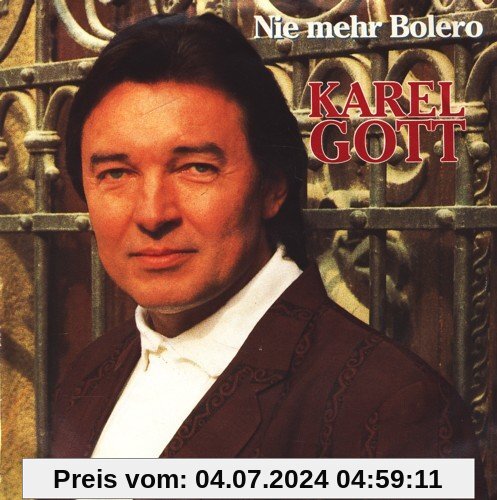 Nie Mehr Bolero / Ich Will Dich Si Wie Du Bist [Vinyl Single] von Karel Gott