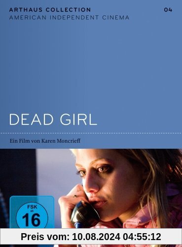 Dead Girl -  Arthaus Collection American Independent Cinema von Karen Moncrieff