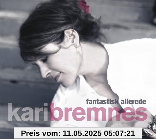 Fantastisk Allerede von Kari Bremnes