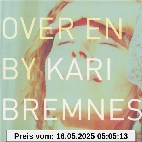Over en By Over en By von Kari Bremnes
