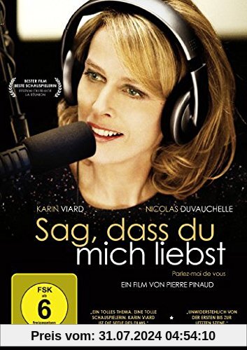 Sag, dass du mich liebst von Karin Viard