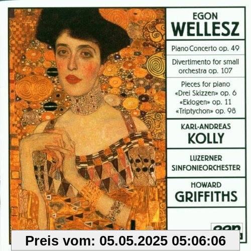 Egon Wellesz - Klavierkonzert op. 49 / Divertimento für kleines Orchester op. 107 / Werke für Klavier solo Egon Wellesz - Klavierkonzert op. 49 / Divertimento für kleines Orchester op. 107 / Werke für Klavier solo von Karl-Andreas Kolly