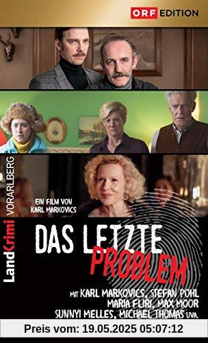 Das letzte Problem: Landkrimi Vorarlberg Das letzte Problem: Landkrimi Vorarlberg von Karl Markovics