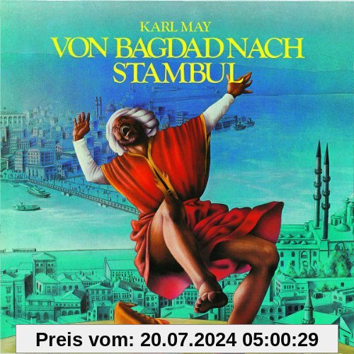 09: Von Bagdad Nach Stambul (Hörspielklassiker) von Karl May