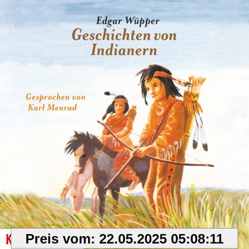 Geschichten Von Indianern Geschichten Von Indianern von Karl Menrad