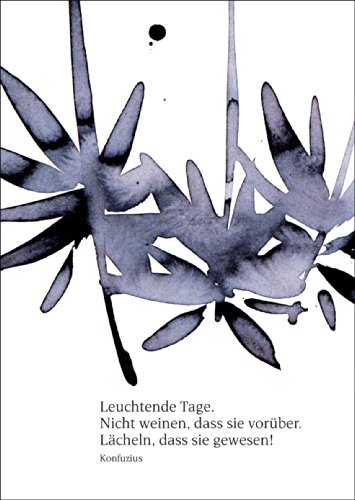Kartenkaufrausch Herzliche Beileids Trauerkarte mit Konfuzius Zitat: Leuchtende Tage... • auch zum direkt Versenden mit Einleger • würdevolle Beistandskarte um in tiefer Trauer zu kondolieren von Kartenkaufrausch