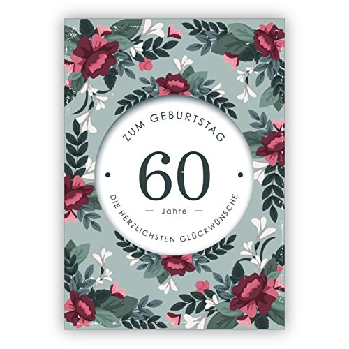 Kartenkaufrausch Klassisch stilvolle Geburtstag Grußkarte mit dekorativen Blumen zum 60. Geburtstag: 60 Jahre zum Geburtstag die herzlichsten Glückwünsche von Kartenkaufrausch