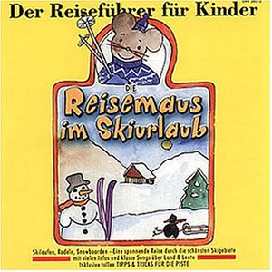 Die Reisemaus im Skiurlaub [Musikkassette] von Karussell (Universal Music)