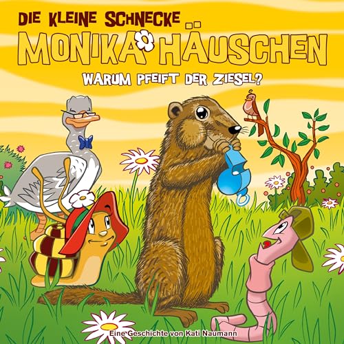 Die kleine Schnecke Monika Häuschen - 72: Warum pfeift der Ziesel? von Karussell (Universal Music)