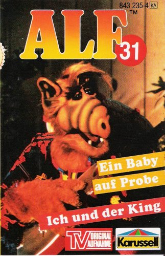 ALF Nr. 31 - Ein Baby auf Probe + Ich und der King Original Hörspiel zur TV-Serie [Musikkassette] von Karussell