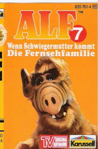 ALF Nr. 7 - Wenn Schwiegermutter kommt + Die Fernsehfamilie Original Hörspiel zur TV-Serie [Musikkassette] von Karussell