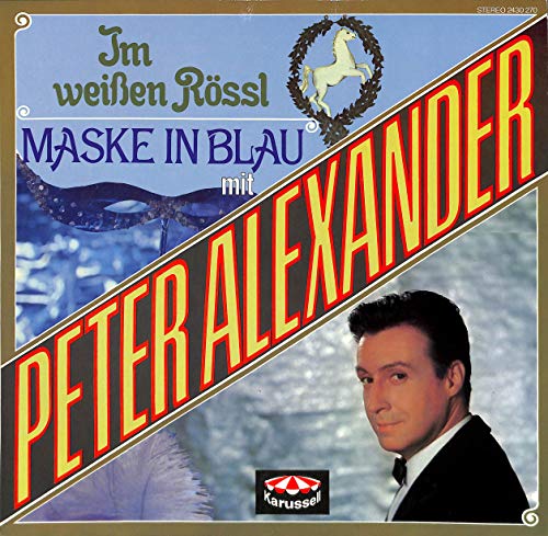 Benatzky / Stolz / Gilbert / Raymond / Schwenn: Im weißen Rössl; Maske in Blau mit Peter Alexander - 2430270 - Vinyl LP von Karussell