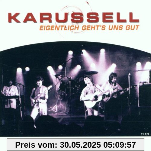 Eigentlich Geht'S Uns Gut von Karussell