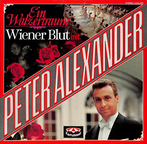 Oscar Strauss / Dörmann / Jacobson / Johann Strauss / Leon / Stein: Ein Walzertraum, Wiener Blut mit Peter Alexander - 2430268 - Vinyl LP von Karussell