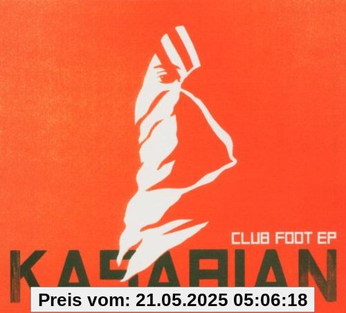 Club Foot Ep Club Foot Ep von Kasabian