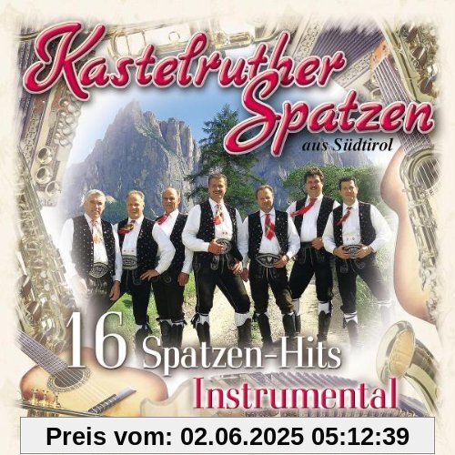 16 Spatzen-Hits Instrumental von Kastelruther Spatzen