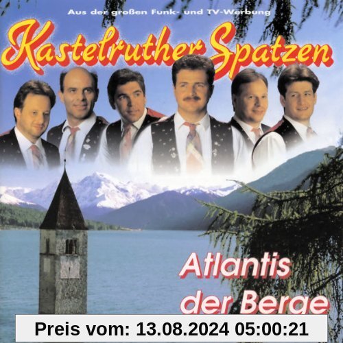 Atlantis der Berge von Kastelruther Spatzen