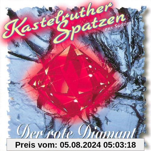 Der Rote Diamant von Kastelruther Spatzen