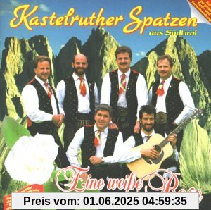 Eine weiße Rose von Kastelruther Spatzen