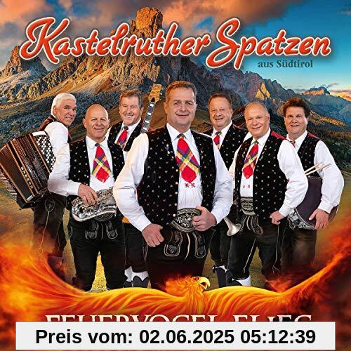 Feuervogel Flieg von Kastelruther Spatzen