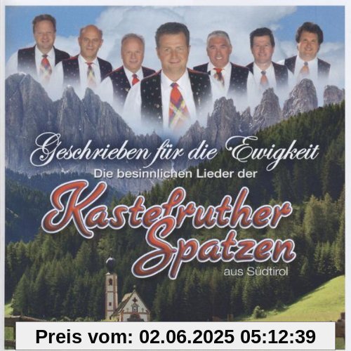 Geschrieben für die Ewigkeit von Kastelruther Spatzen